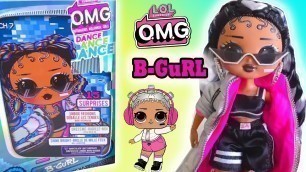 'NEW LOL OMG DANCE series B-Gurl Fashion Doll Unboxing| РАСПАКОВКА ЛОЛ ОМГ ДЕНС Б-Герл'
