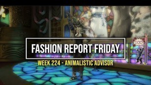 'FFXIV: Fashion Report Friday - Week 224 : Animalistic Advisor'