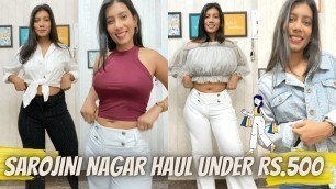 'SAROJINI NAGAR HAUL UNDER Rs. 500/- Trendy clothes, jewellery, shoes starting Rs.30/- 