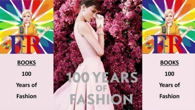 'Fashions Reviews Books 100 Years of Fashion Book'