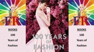 'Fashions Reviews Books 100 Years of Fashion Book'