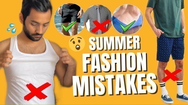 '8 SUMMER FASHION MISTAKES MEN MAKE 2021 | Summer Fashion Hacks (Swim Shorts, Tank Tops) | ANKIT TV'