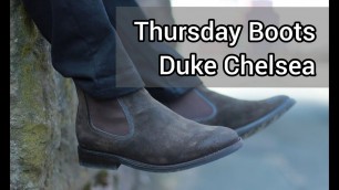 'Thursday Boots Chelsea Boot Review | The Duke'