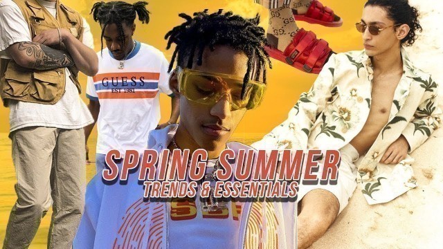 'SPRING SUMMER 2019 Fashion Trends | Men’s Spring/Summer Fashion Essentials'