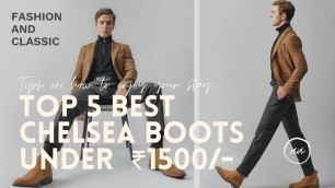 'Fashion trends 2022 Top 5 best hight quality chelsea boots under ₹1500/-'