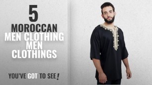 'Top 10 Moroccan Men Clothing Men Clothings [ Winter 2018 ]: Moroccan Men Tunic Caftan Breathable'