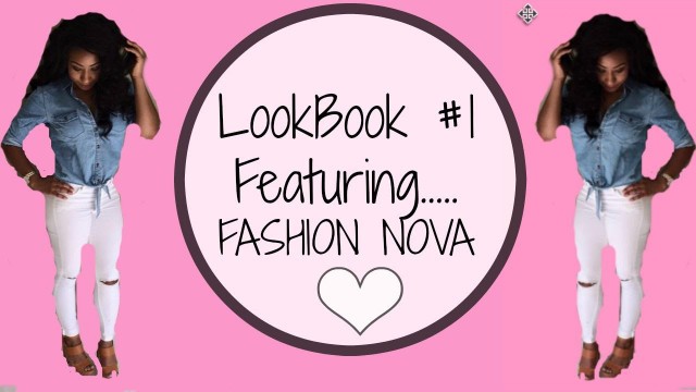 '♡ Lookbook #1 | Feat. Fashion Nova|'