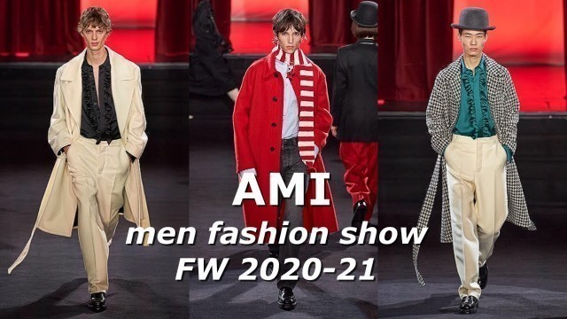 'Ami мужская коллекция осень - зима 2020-21 / Ami men fashion show fall winter 2020-21'