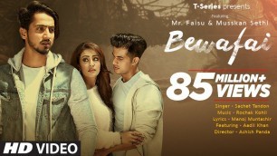 'Bewafai Video Song | Rochak Kohli Feat.Sachet Tandon, Manoj M | Mr. Faisu, Musskan S & Aadil K'