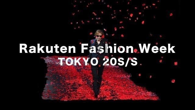 'Rakuten Fashion Week TOKYO 20S/S｜CINEMATIC VIDEO BY LUMIX GH5'