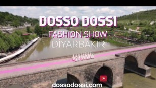 'DOSSO DOSSI FASHION SHOW DİYARBAKIR'