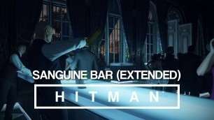 'HITMAN Soundtrack - Paris Sanguine Bar (Extended)'