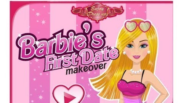 'Barbie First Date Game Barbie Makeover Games'