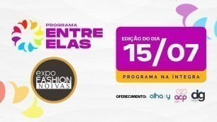 'Programa Entre Elas 100% Expo fashion Noivas com Keila Fidelis e Priscila Rodigues'