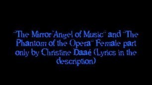 '\"The Mirror&Angel of Music\" and \"The Phantom of the Opera\" Female part only'