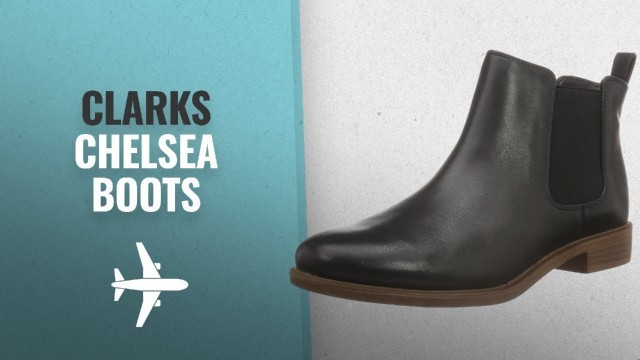 'Top 10 Clarks Chelsea Boots [UK 2018] | Hot Fashion Trends'