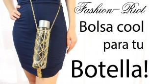 'DIY Bolsa de cadenas para llevar tu botella | Fashion Riot'