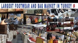 'Istanbul wholesale footwear and bags fashion market | largest market in Istanbul Turkey 