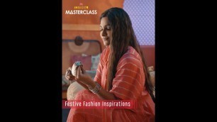 'Festive Fashion Inspiration Masterclass by Eshaa Amiin - Myntra Insider Masterclass'