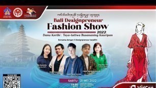 'LIVE - Bali Designpreneur Fashion Show 2022'