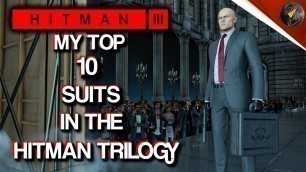 'HITMAN 3 | Top 10 Suits in The HITMAN World of Assassination Trilogy'