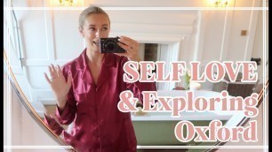 'EXPLORING OXFORD, CHINESE NEW YEAR & SELF LOVE ROUTINE'