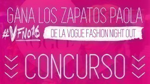 'Paola en la Vogue Fashion Night Out 2016 / CONCURSO!'