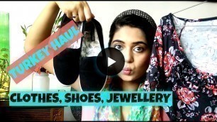 'Massive Turkey Haul || Clothes, Shoes, Jewellery || Clothes and Creativity'