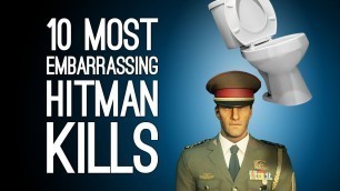 '10 Most Embarrassing Hitman Kills You Don\'t Want in Your Obituary'
