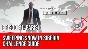 'Hitman - Sweeping Snow In Siberia Challenge (ICA)'