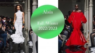 'Alaïa Fall Winter 2022 23 Fashion Show'