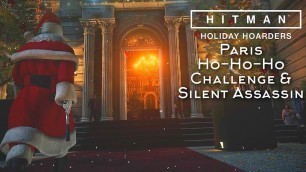 'Hitman Hoilday Hoarders \"Ho Ho Ho Challenge\" & Silent Assassin'