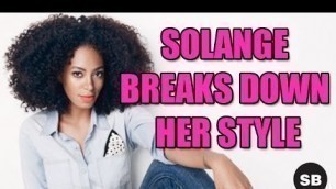 'Solange Breaks Down The Anatomy Of Her Fashion Style'