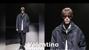 'Valentino Fall Winter 2021 22 men\'s wear'