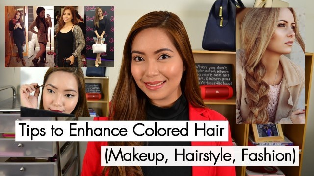 'Tips to Enhance Colored Hair (Makeup, Hairstyle, Fashion)'
