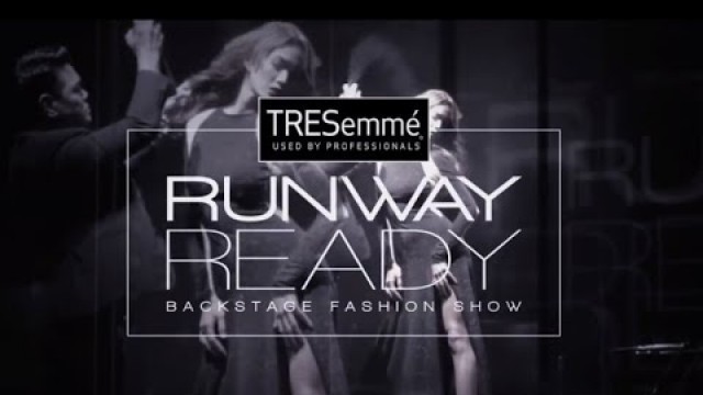 'TRESemmé Runway Ready | Backstage Fashion Show S/S 2015'