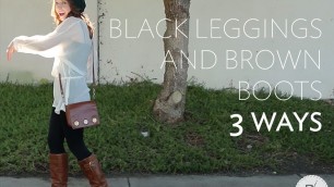 'Black Leggings and Brown Boots | How To Style | Broke But Bougie'