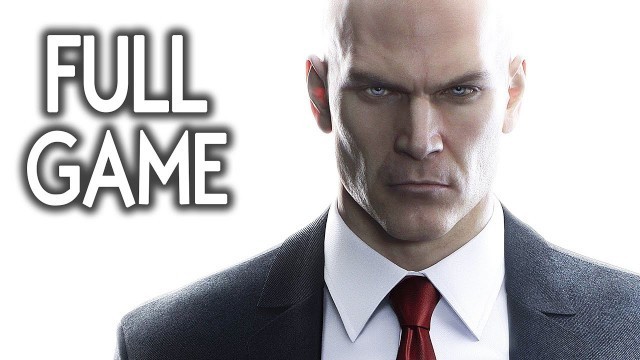 'Hitman - All Missions | FULL GAME Walkthrough No Commentary'