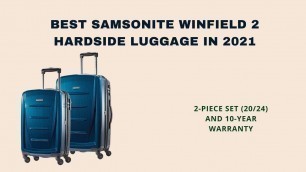 'Best Samsonite Winfield 2 Hardside Luggage in 2021,buying Guide'
