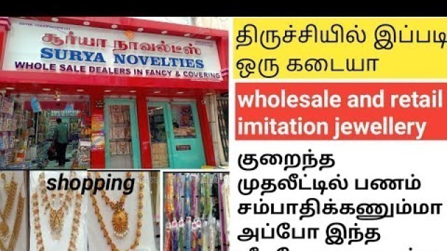 'Trichy imitation jewellery shop in Surya novelties,  imitation jewellery collection shopping haul'