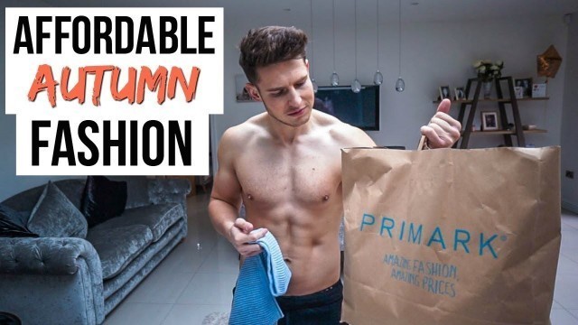 'HUGE PRIMARK CLOTHING HAUL | Affordable Men\'s Fashion (Autumn 2018)'