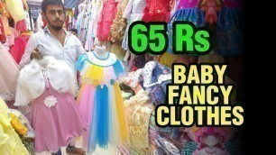 'Baby Fancy clothes at Wholesale Price | Dadar Phool Galli | Dadar Manish Market | Subhash Nekko'