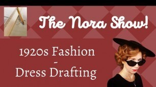 '1920s Fashion - Dress Drafting and Historical Sewing'