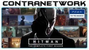 'HITMAN: The Complete First Season - Gameplay PS4 PRO'