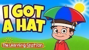 'Clothing Song for Kids ♫ Action Song for Kids ♫ I Got A Hat Song ♫ Brain Break ♫The Learning Station'