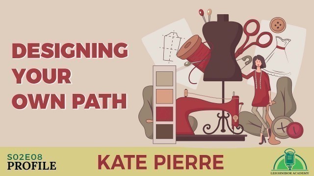 'Find Your Identity & fashion style with Fashion Designer Kate Pierre| PROFILE : S02E08'