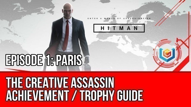 'Hitman - The Creative Assassin Achievement / Trophy Guide'