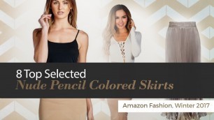 '8 Top Selected Nude Pencil Colored Skirts Amazon Fashion, Winter 2017'
