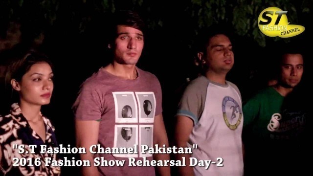'\"S.T Fashion Channel Pakistan\"  2016 Fashion Show Rehearsal Day-2-PART-1'