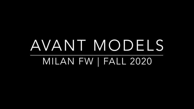 'AVANT MODELS - Milan Fashion Week Fall 2020'